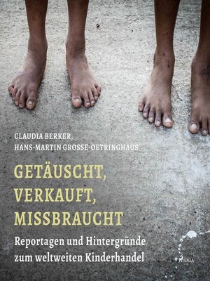 cover image of Getäuscht, verkauft, missbraucht (Ungekürzt)